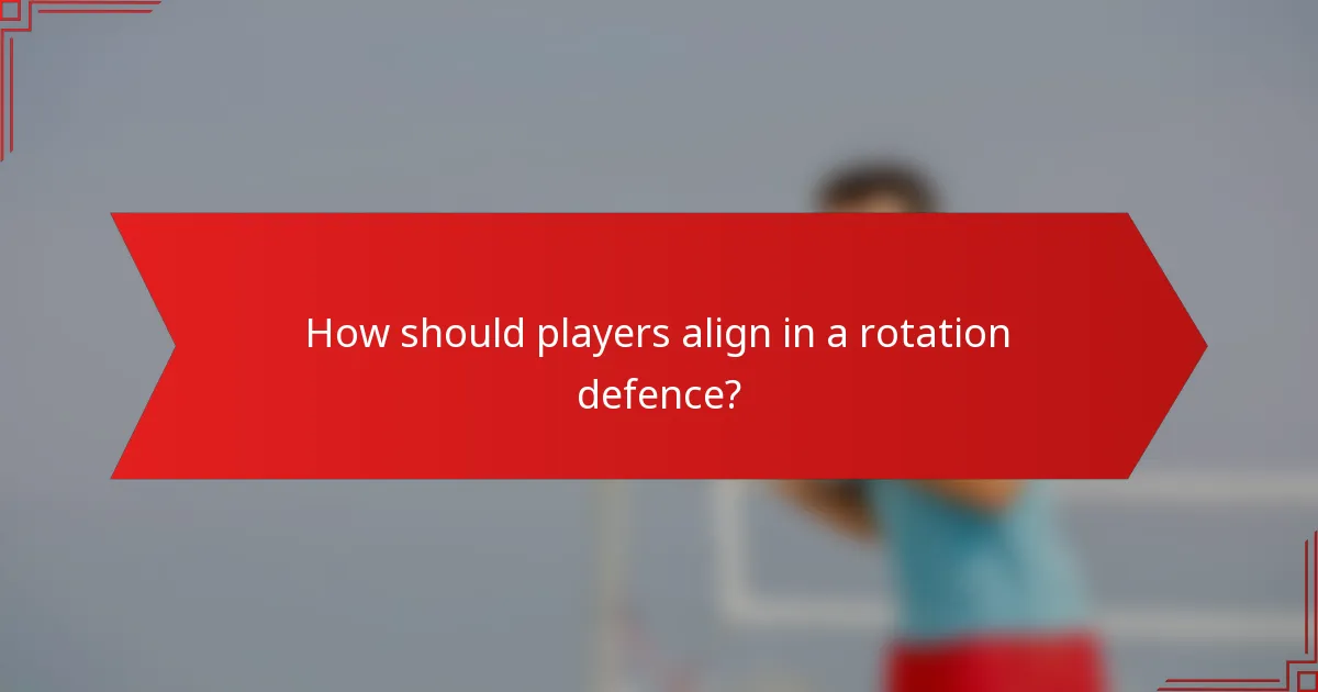 How should players align in a rotation defence?