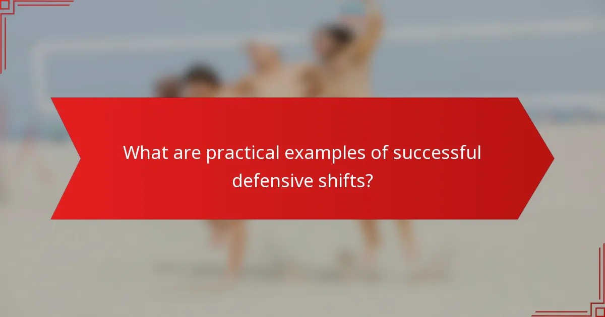 What are practical examples of successful defensive shifts?