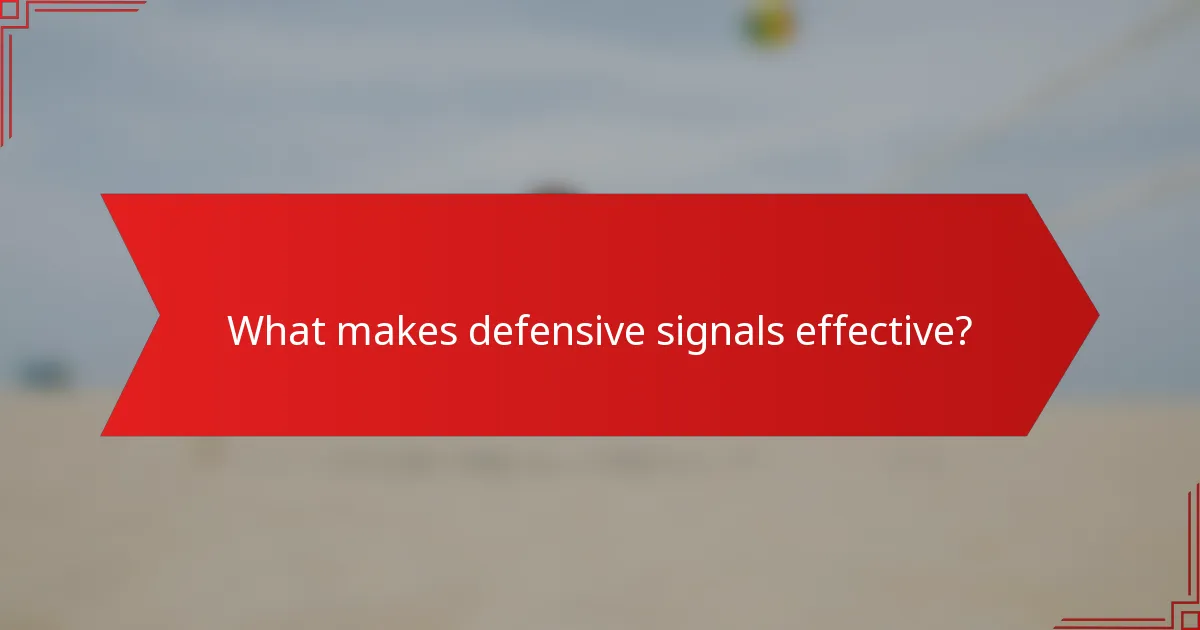 What makes defensive signals effective?