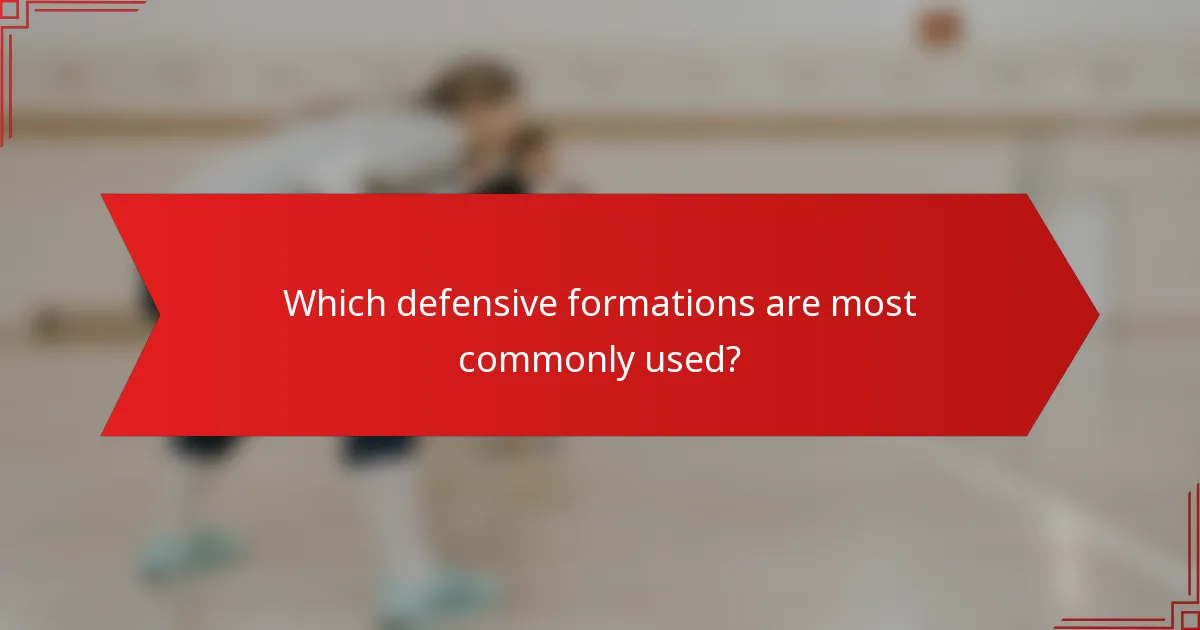 Which defensive formations are most commonly used?